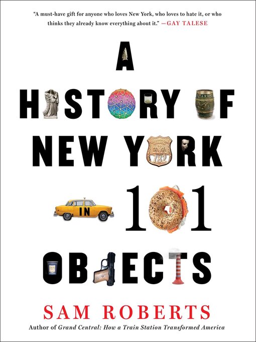 Title details for A History of New York in 101 Objects by Sam Roberts - Available